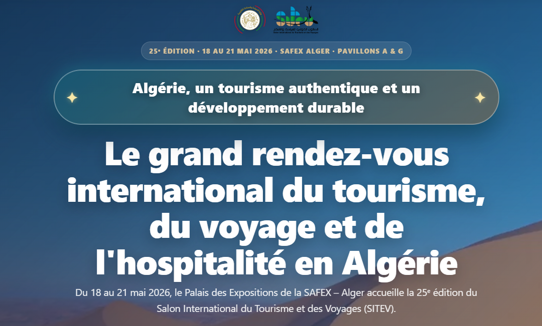 الجزائر العاصمة تستضيف SITEV 2026، الصالون الدولي للسياحة والسفر